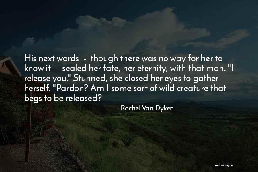 Unpronounced Quotes By Rachel Van Dyken Unpronounced Quotes By Rachel Van Dyken