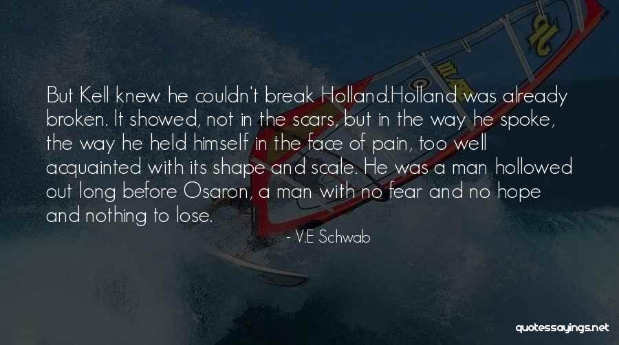 Unpropitious Change Quotes By V.E Schwab Unpropitious Change Quotes By V.E Schwab