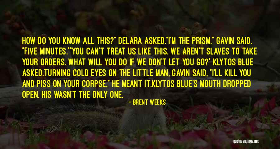 Unpropitious Quotes By Brent Weeks Unpropitious Quotes By Brent Weeks