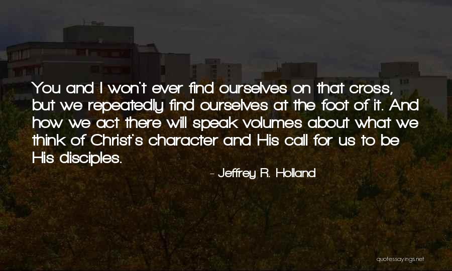 Unproven Ability Quotes By Jeffrey R. Holland Unproven Ability Quotes By Jeffrey R. Holland