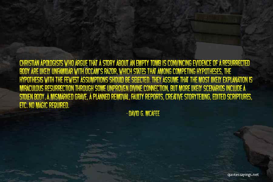 Unproven Explanation Quotes By David G. McAfee Unproven Explanation Quotes By David G. McAfee
