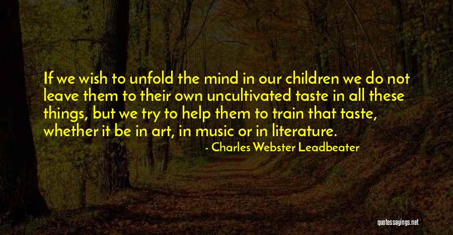 Unpruned Blackberries Quotes By Charles Webster Leadbeater