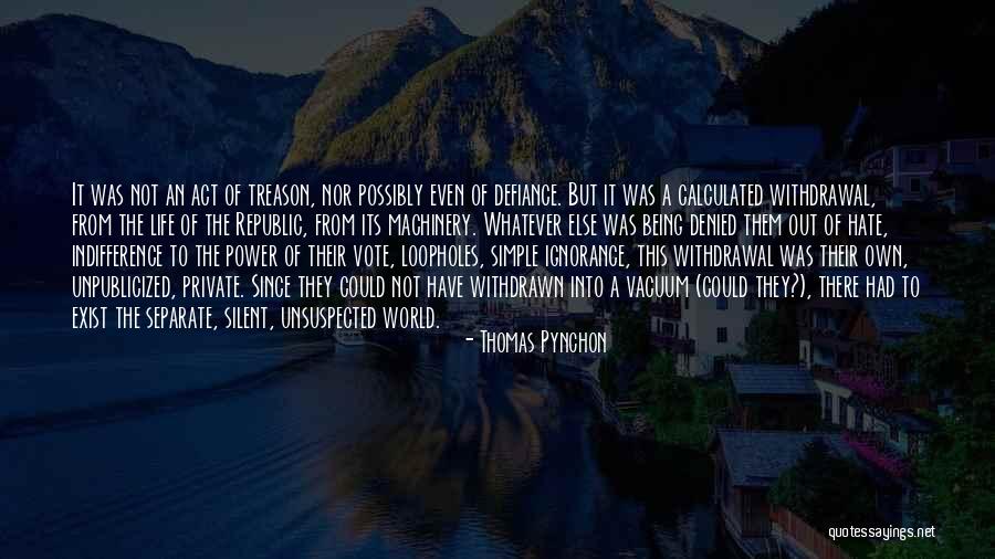 Unpublicized Quotes By Thomas Pynchon Unpublicized Quotes By Thomas Pynchon