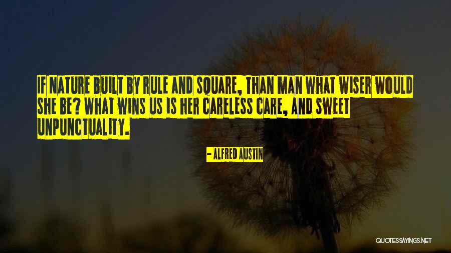 Unpunctuality Quotes By Alfred Austin Unpunctuality Quotes By Alfred Austin