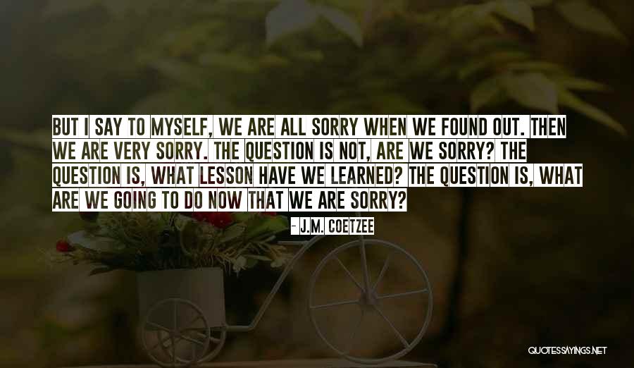 Unpunctuality Quotes By J.M. Coetzee Unpunctuality Quotes By J.M. Coetzee