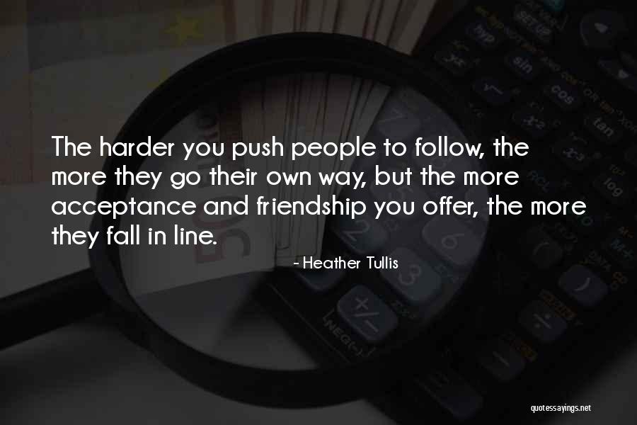 Unqiue Quotes By Heather Tullis Unqiue Quotes By Heather Tullis
