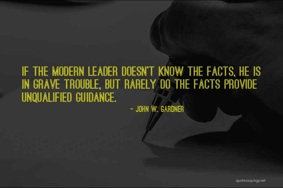 Unqualified Leadership Quotes By John W. Gardner Unqualified Leadership Quotes By John W. Gardner