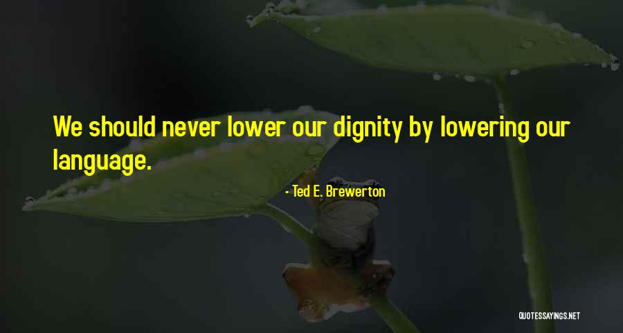 Unqualifyingly Quotes By Ted E. Brewerton Unqualifyingly Quotes By Ted E. Brewerton
