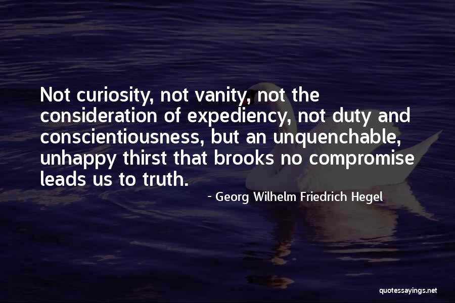 Unquenchable Quotes By Georg Wilhelm Friedrich Hegel