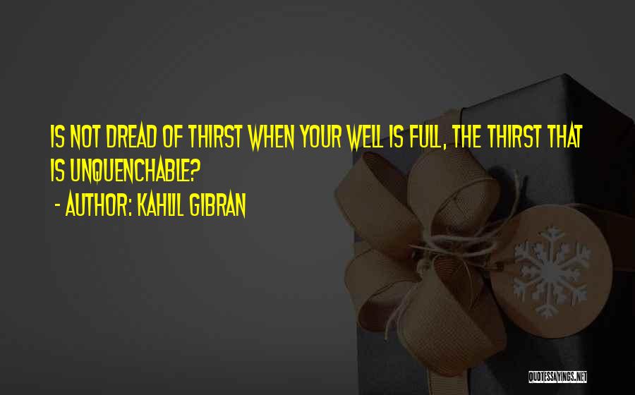 Unquenchable Quotes By Kahlil Gibran