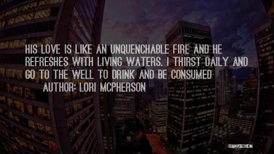 Unquenchable Quotes By Lori McPherson
