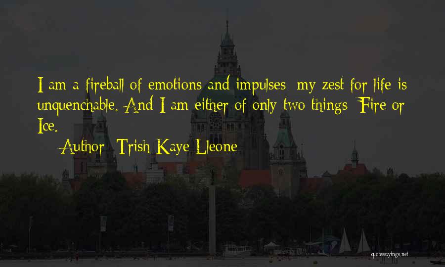 Unquenchable Quotes By Trish Kaye Lleone