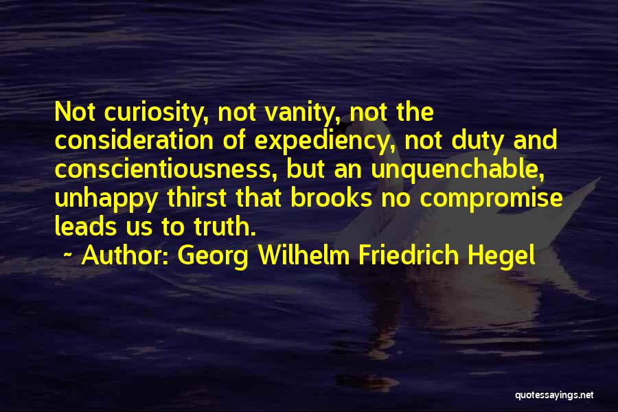 Unquenchable Thirst Quotes By Georg Wilhelm Friedrich Hegel