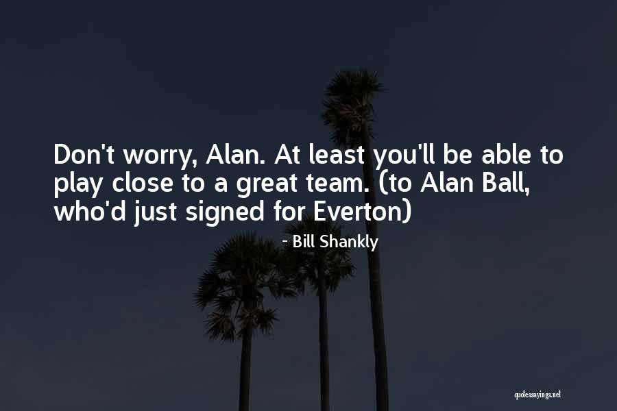 Unquenched Orbital Angular Quotes By Bill Shankly Unquenched Orbital Angular Quotes By Bill Shankly
