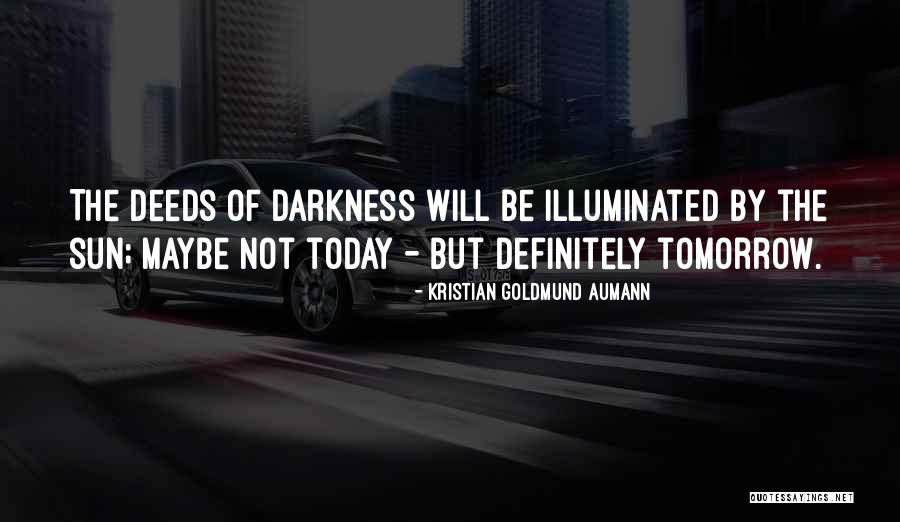 Unquestionably Define Quotes By Kristian Goldmund Aumann Unquestionably Define Quotes By Kristian Goldmund Aumann
