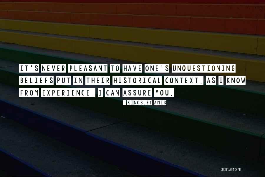 Unquestioning Belief Quotes By Kingsley Amis Unquestioning Belief Quotes By Kingsley Amis