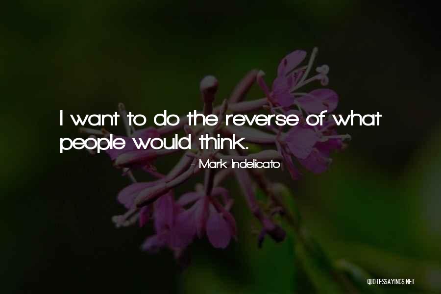 Unquietness Quotes By Mark Indelicato Unquietness Quotes By Mark Indelicato