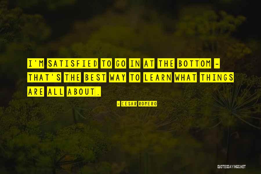 Unraised Skin Quotes By Cesar Romero Unraised Skin Quotes By Cesar Romero