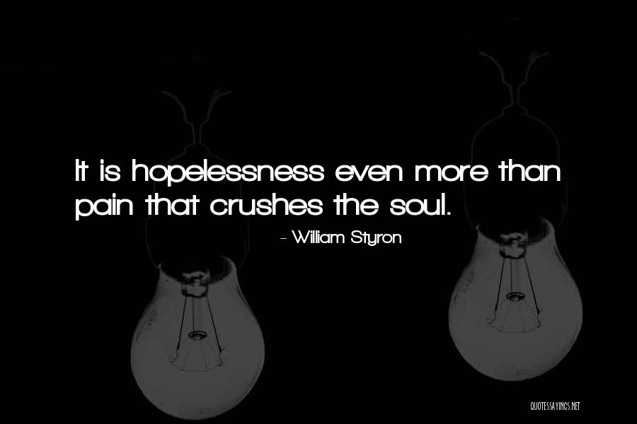 Unraised Skin Quotes By William Styron Unraised Skin Quotes By William Styron