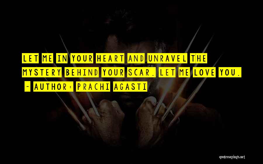 Unravel Me Quotes By Prachi Agasti