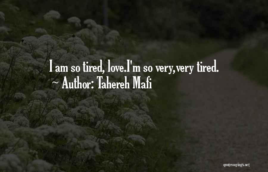 Unravel Me Quotes By Tahereh Mafi