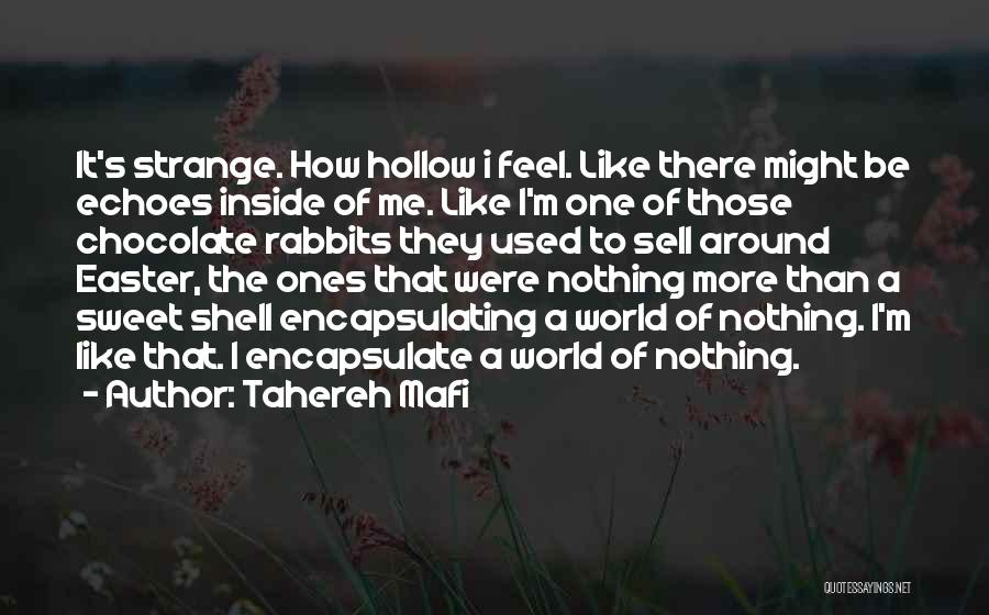 Unravel Me Quotes By Tahereh Mafi