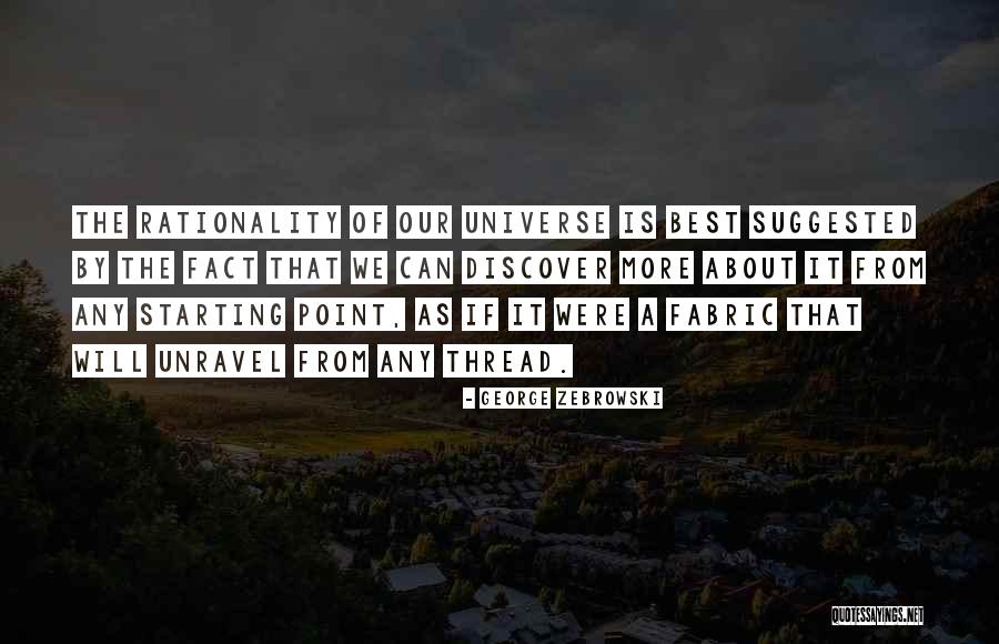 Unravel Quotes By George Zebrowski Unravel Quotes By George Zebrowski