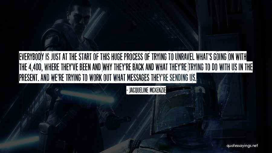 Unravel Quotes By Jacqueline McKenzie Unravel Quotes By Jacqueline McKenzie