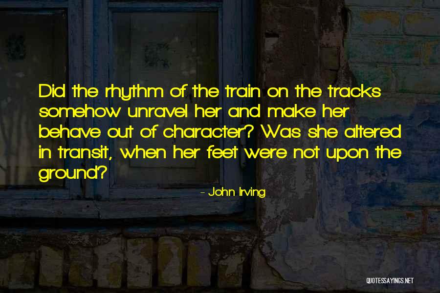 Unravel Quotes By John Irving Unravel Quotes By John Irving