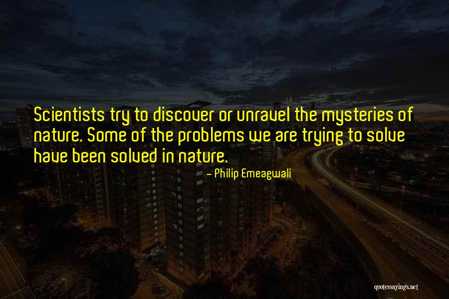 Unravel Quotes By Philip Emeagwali Unravel Quotes By Philip Emeagwali