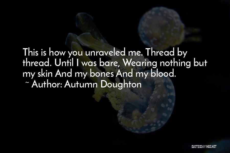 Unraveled Quotes By Autumn Doughton