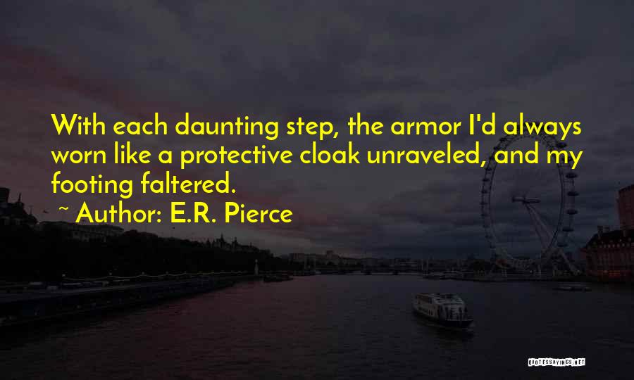 Unraveled Quotes By E.R. Pierce