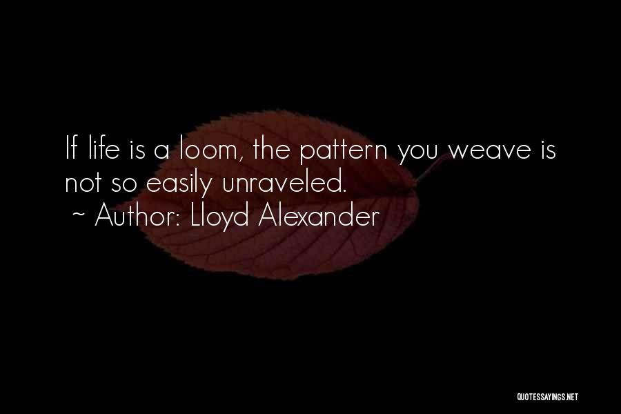 Unraveled Quotes By Lloyd Alexander