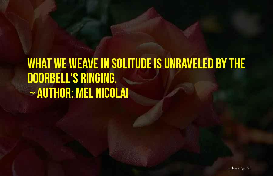 Unraveled Quotes By Mel Nicolai