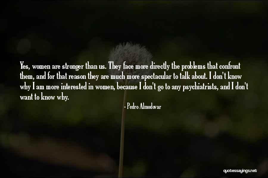 Unravelled 2019 Quotes By Pedro Almodovar Unravelled 2019 Quotes By Pedro Almodovar