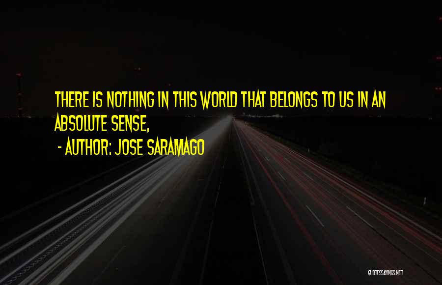 Unravels Crayons Quotes By Jose Saramago