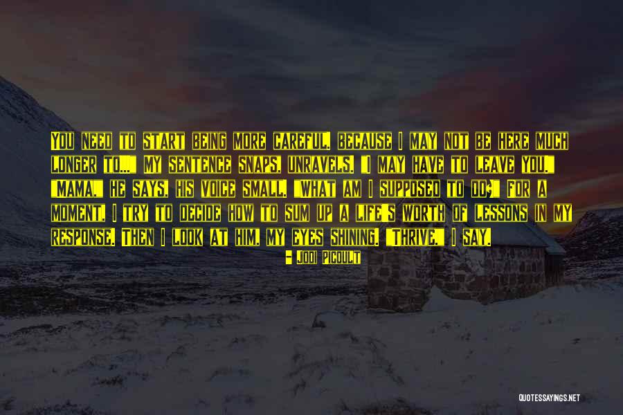 Unravels In A Sentence Quotes By Jodi Picoult Unravels In A Sentence Quotes By Jodi Picoult