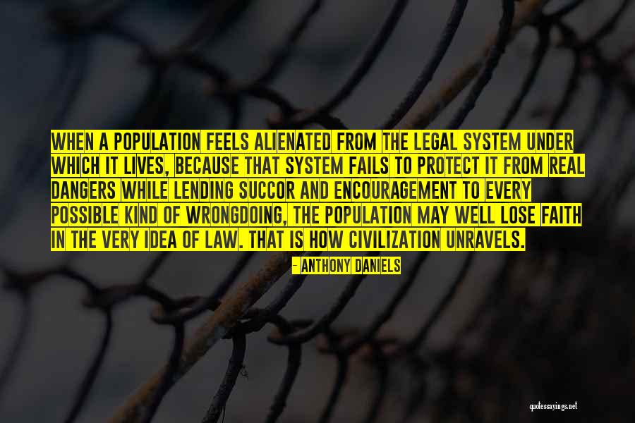 Unravels Quotes By Anthony Daniels Unravels Quotes By Anthony Daniels