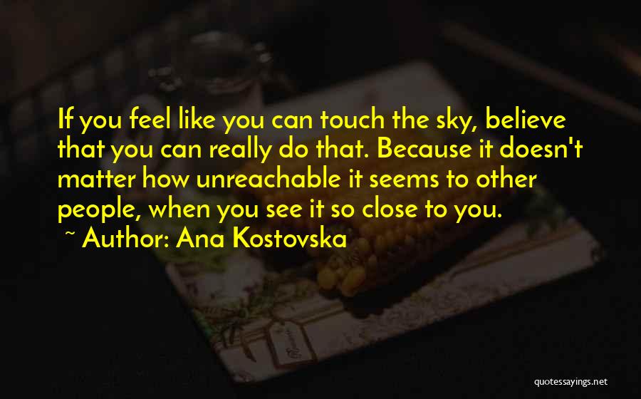 Unreachable Quotes By Ana Kostovska