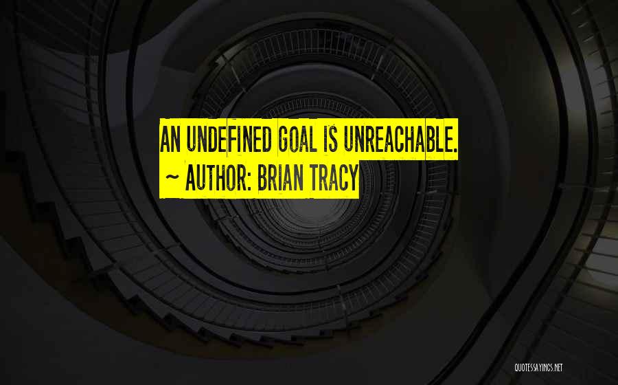 Unreachable Quotes By Brian Tracy