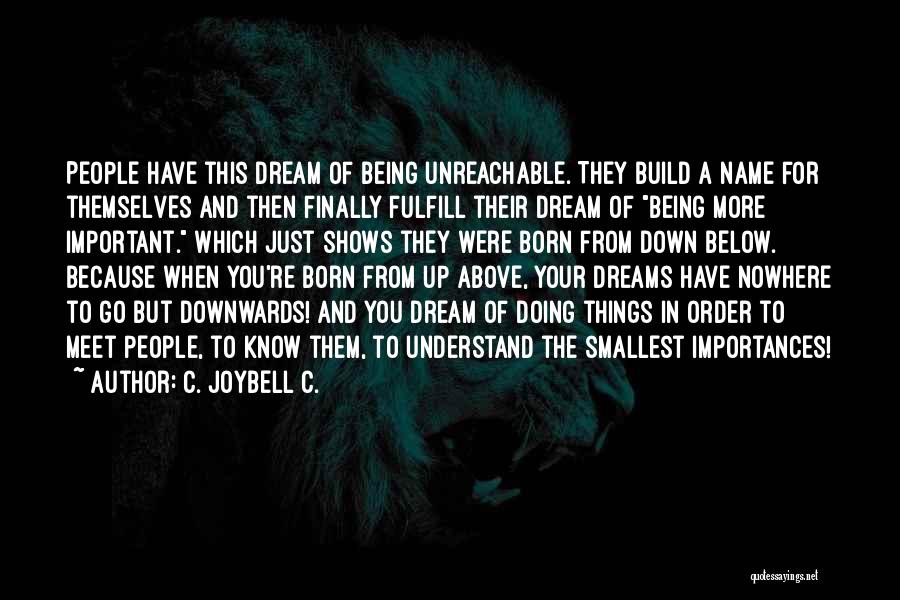 Unreachable Quotes By C. JoyBell C.