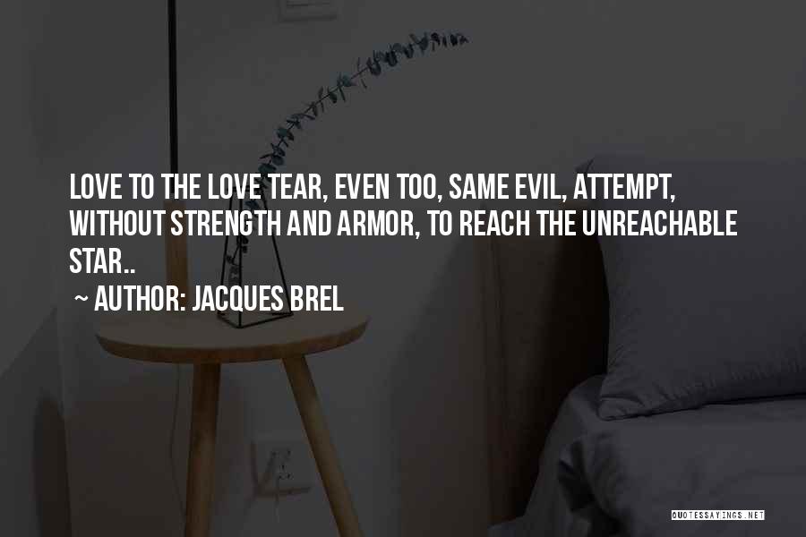 Unreachable Quotes By Jacques Brel