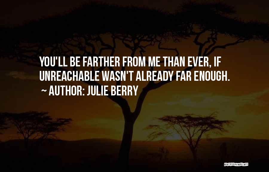 Unreachable Quotes By Julie Berry