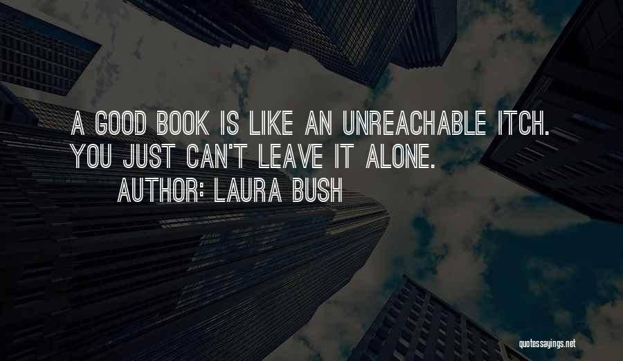 Unreachable Quotes By Laura Bush