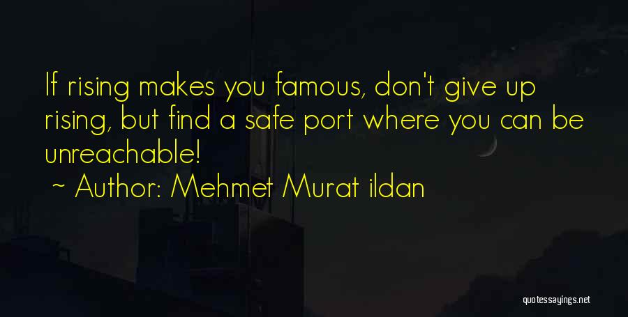 Unreachable Quotes By Mehmet Murat Ildan