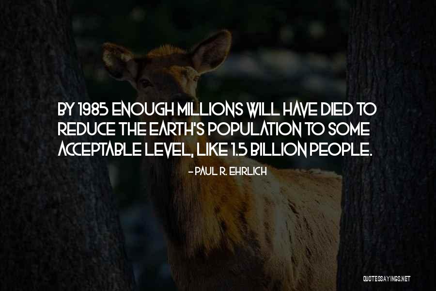Unreactivity Quotes By Paul R. Ehrlich Unreactivity Quotes By Paul R. Ehrlich