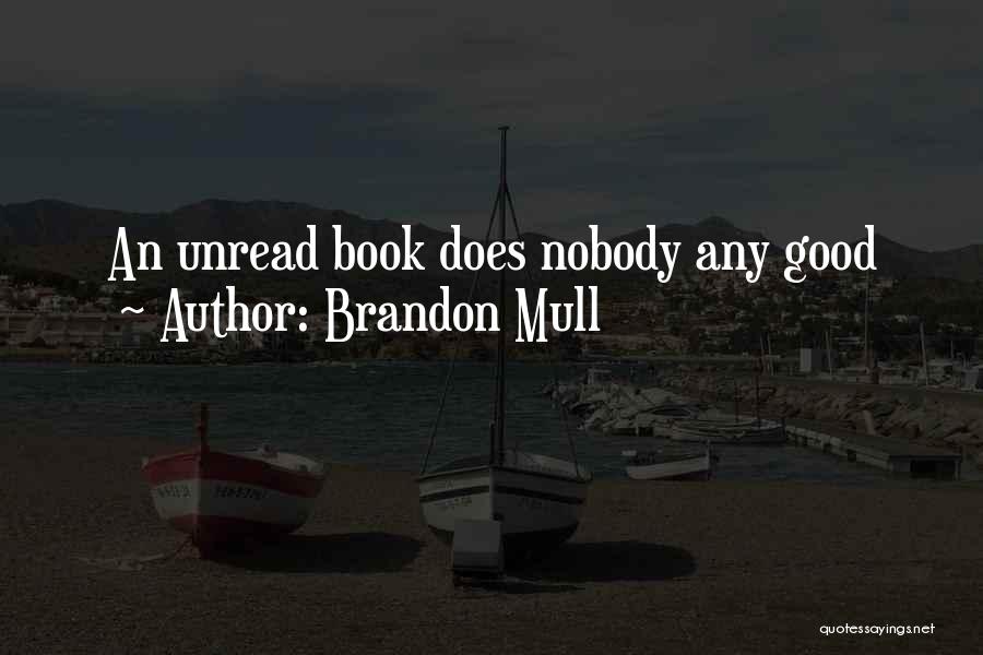Unread Book Quotes By Brandon Mull