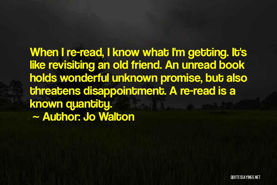 Unread Book Quotes By Jo Walton