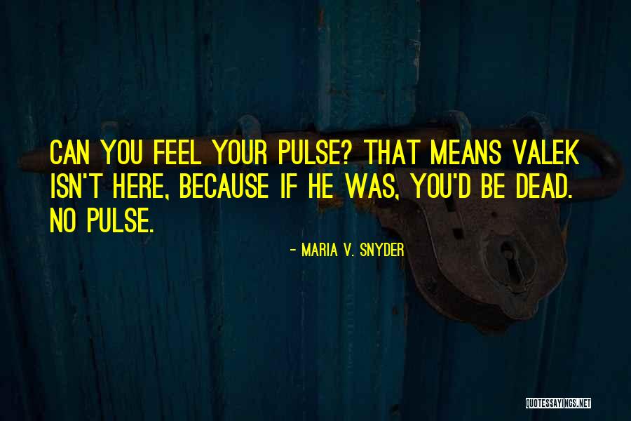 Unready King Quotes By Maria V. Snyder Unready King Quotes By Maria V. Snyder