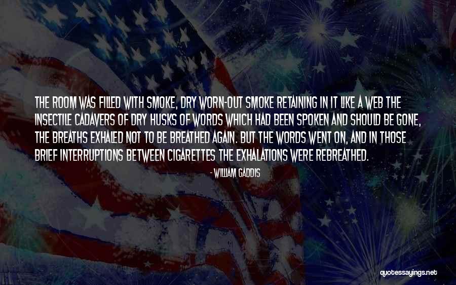 Unrealised Exchange Quotes By William Gaddis Unrealised Exchange Quotes By William Gaddis